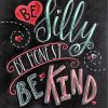Be Silly Be Kind paint by numbers