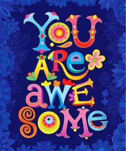 You Are Awesome paint by numbers